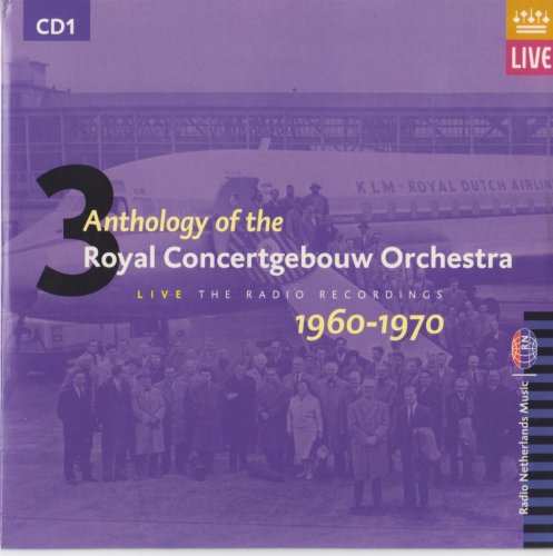 Royal Concertgebouw Orchestra - Anthology of the Royal Concertgebouw Orchestra 3 Live the Radio Recordings 1960-1970 (14 cd) (2005)