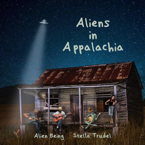 Alien Being - Aliens in Appalachia (2020)