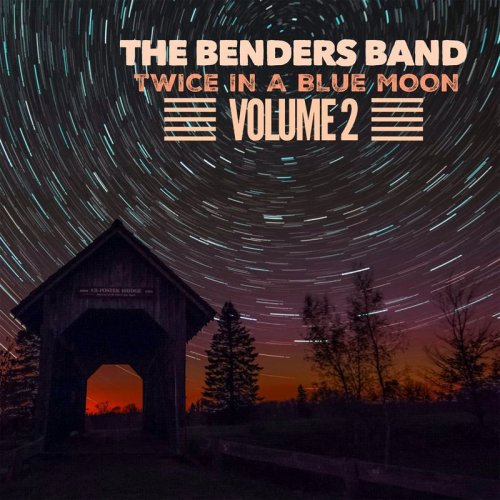 The Benders Band - Twice in a Blue Moon, Vol. 2 (2020)