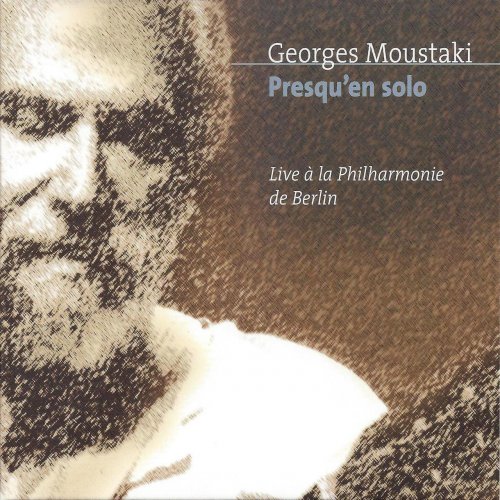 Georges Moustaki - Presqu'en solo: Live a la Philharmonie de Berlin (2014)