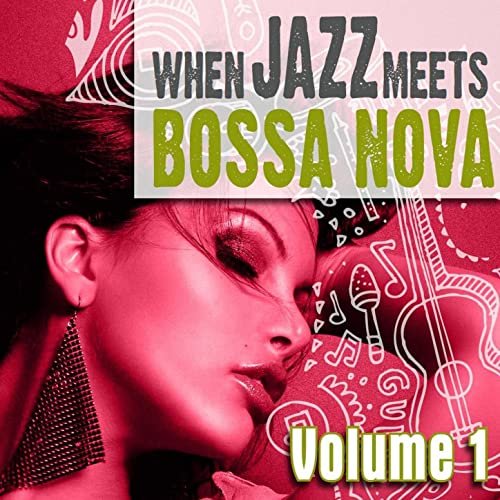 VA - When Jazz Meets Bossa Nova, Vol. 1 (2012)