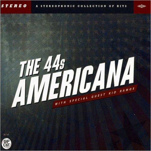 The 44s - Americana (Feat. Kid Ramos) (2011) [CD Rip]