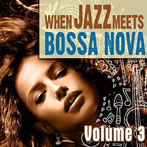 VA - When Jazz Meets Bossa Nova, Vol. 3 (2012)