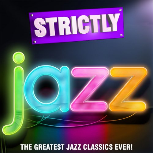 The Late Lounge - Strictly Jazz - The Greatest Jazz Classics Ever! (2014)