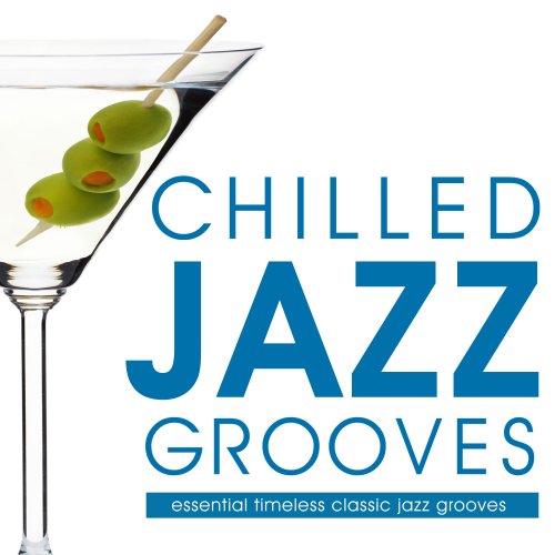 The Late Lounge - Chilled Jazz Moods - Essential Timeless Classic Jazz Grooves (2014)