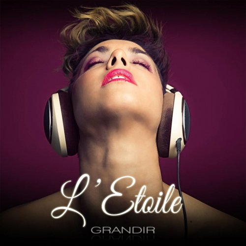 L'Etoile - Grandir (2014)