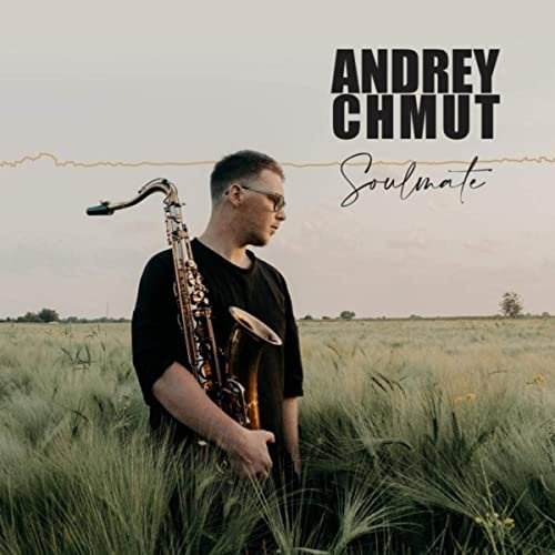 Andrey Chmut - Soulmate (2020)