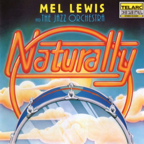 Mel Lewis & The Jazz Orchestra - Naturally! (1979) FLAC