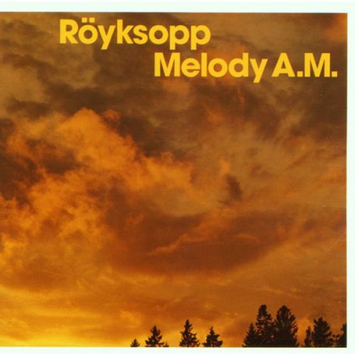 Röyksopp - Melody A.M. (2001) flac