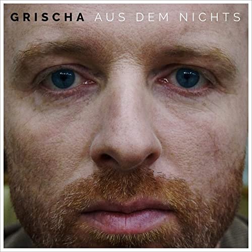 Grischa - Aus dem Nichts (2020)