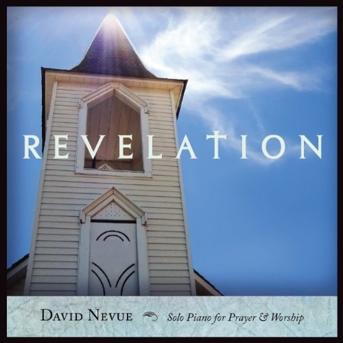 David Nevue ‎- Revelation: Solo Piano For Prayer & Worship (2009)