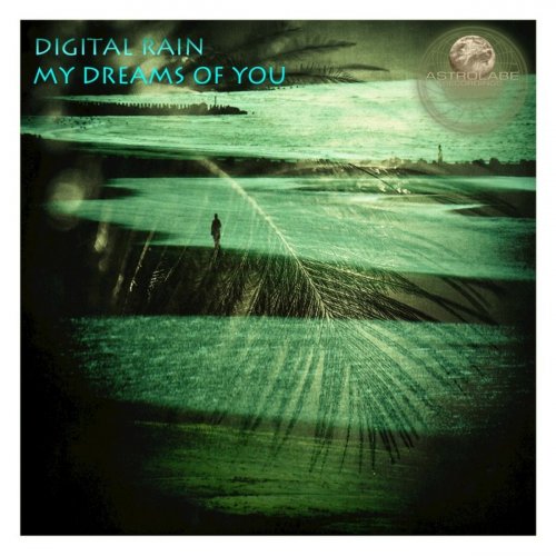 Digital Rain - My Dreams of You (2013)
