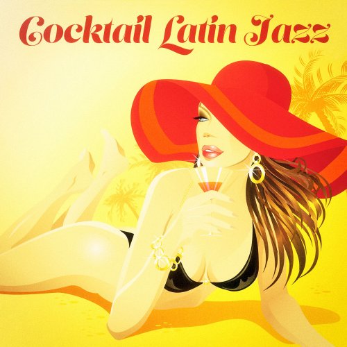 Cocktail Latin Jazz (The Perfect Bossa Jazz Lounge Music Playlist) (2014)