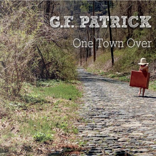 G.F. Patrick - One Town Over (2020)