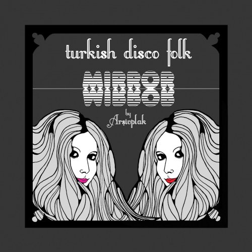 Arşivplak - Turkish Disco Folk: Mirror (2020)