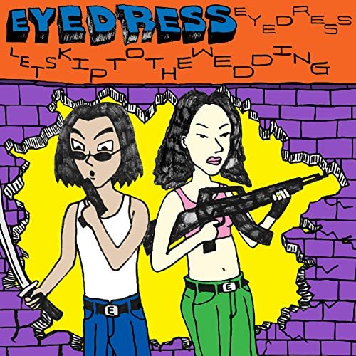 Eyedress - Let's Skip to the Wedding (2020) Hi Res