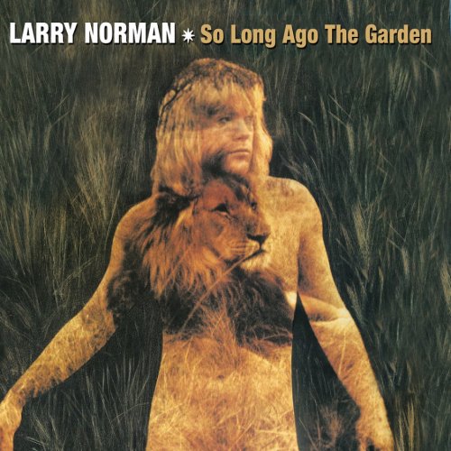 Larry Norman - So Long Ago The Garden (Reissue) (1973/2008)