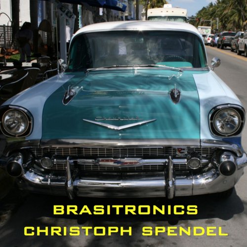 Christoph Spendel - Brasitronics (2014)