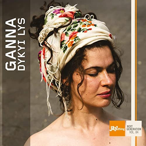 Ganna - Dykyi Lys - Jazz Thing Next Generation Vol. 84 (2020)