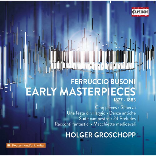 Holger Groschopp - Busoni: Piano Works (2020) [Hi-Res]