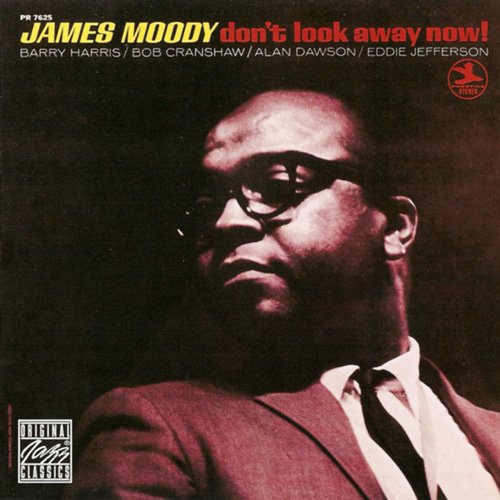 James Moody - Don't Look Away Now! (1969)
