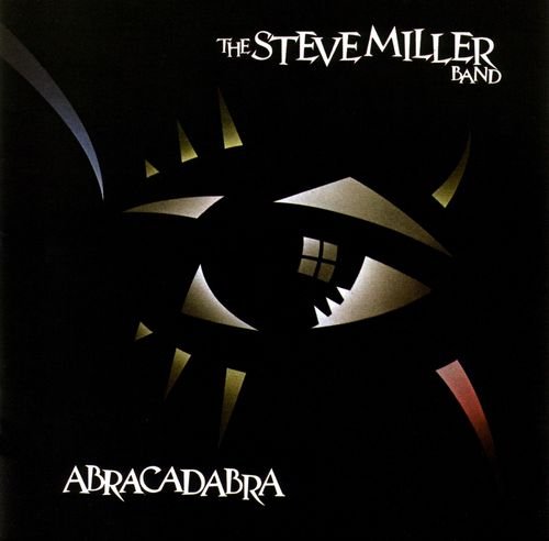 The Steve Miller Band - Abracadabra (1982)