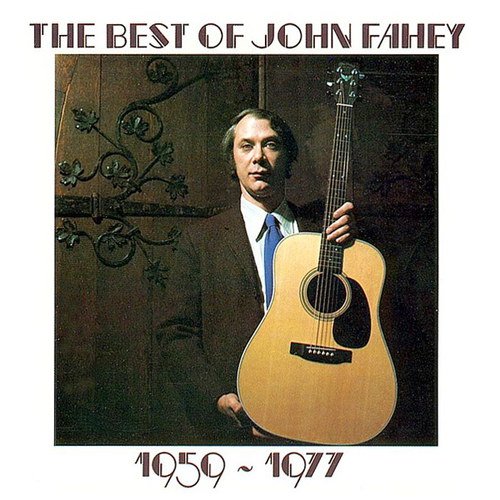 John Fahey - The Best Of John Fahey 1959 - 1977 (1986)
