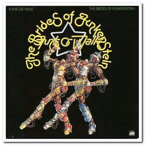 The Brides Of Funkenstein - Funk Or Walk (1978) [Reissue 2005 & 2011]