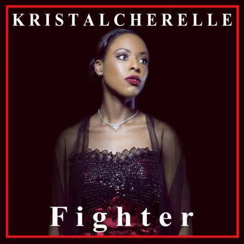 Kristal Cherelle - Fighter (2014)