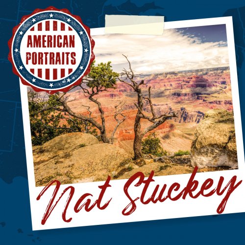 Nat Stuckey - American Portraits: Nat Stuckey (2020)