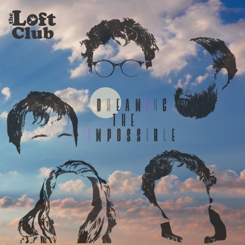 The Loft Club - Dreaming The Impossible (2020)