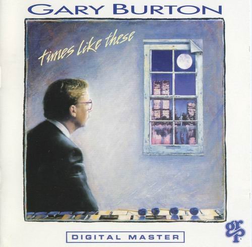 Gary Burton - Times Like These (1988) CD Rip