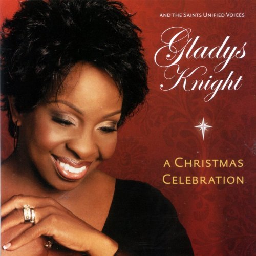Gladys Knight And The Saints Unified Voices - A Christmas Celebration (2006)