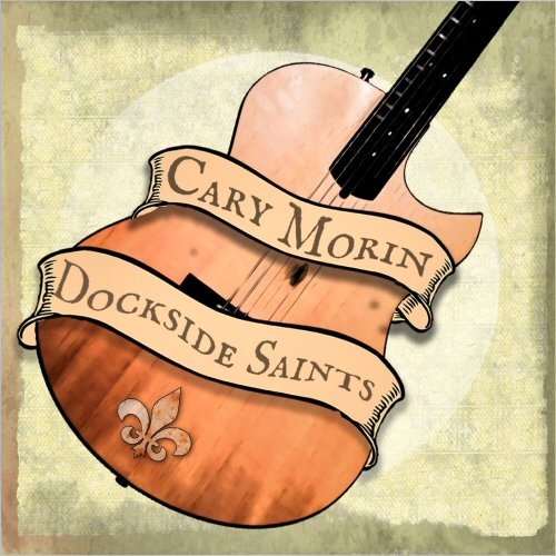 Cary Morin - Dockside Saints (2020)