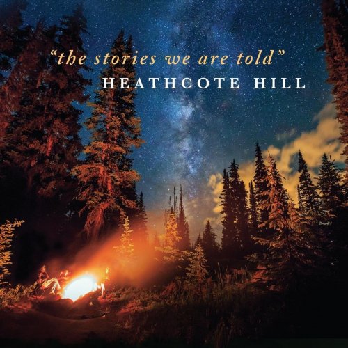 Heathcote Hill - The Stories We Are Told (2020)