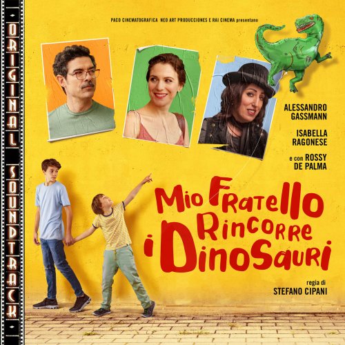 Lucas Vidal - Mio fratello rincorre i dinosauri (Original Soundtrack) (2020) [Hi-Res]