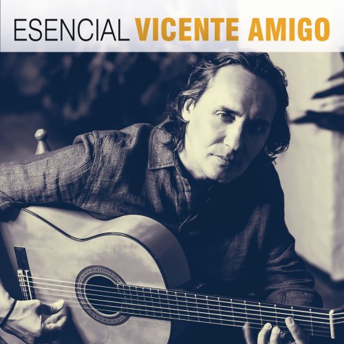 Vicente Amigo - Esencial Vicente Amigo (2020) [Hi-Res]
