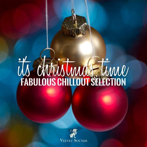 It's Christmas Time - Fabulous Chillout Selection (2014)