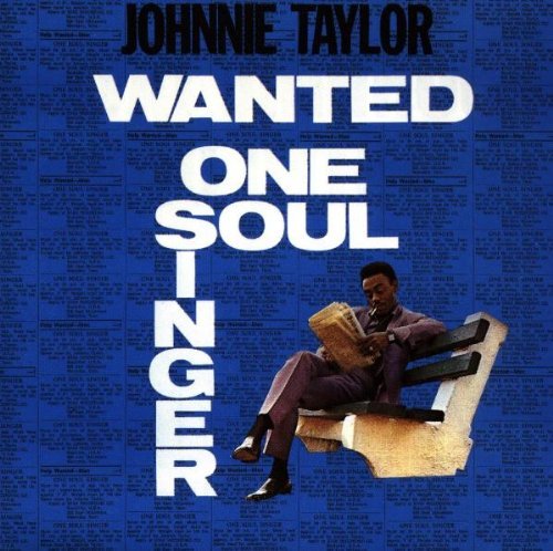 Johnnie Taylor - Wanted One Soul Singer (1967)