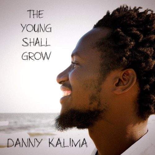 Danny Kalima - The Young Shall Grow (2014)