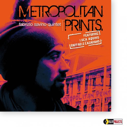 Fabrizio Savino Quintet - Metropolitan Prints (2014) [Hi-Res]