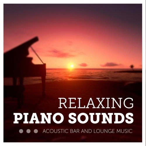 Acoustic Heroes - Relaxing Piano Sounds (Acoustic Bar and Lounge Music) (2014)