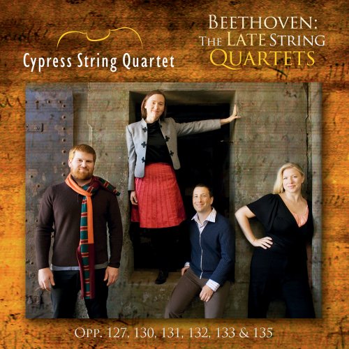 Cypress String Quartet - Beethoven: The Late String Quartets (2016) [Hi-Res]