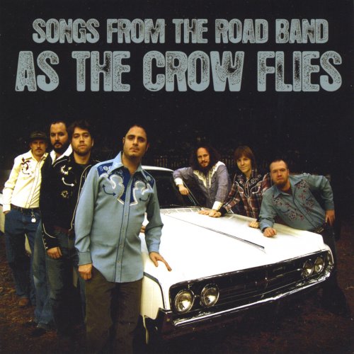 Songs From The Road Band - As The Crow Flies (2009)