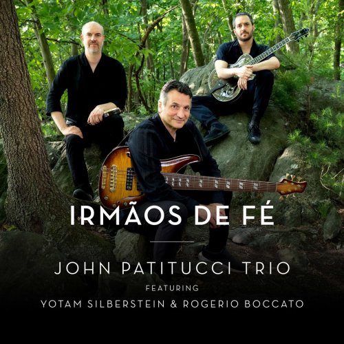 John Patitucci Trio - Irmãos De Fé (Remastered) (2020)