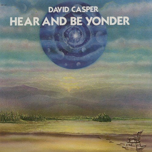 David Casper - Hear and Be Yonder (1981)
