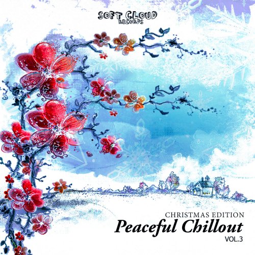 Peaceful Chillout Vol.3 - Christmas Edition (2014)