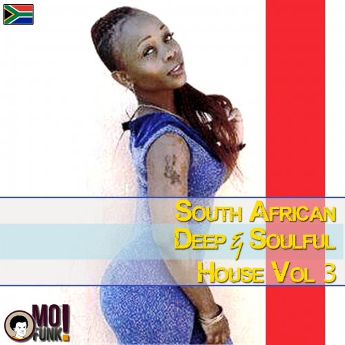 South African Deep & Soulful House, Vol. 3 (Compiled by Lungzo Mofunk) (2014)