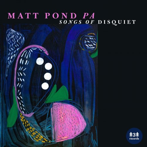 matt pond PA - Songs of Disquiet (2020)
