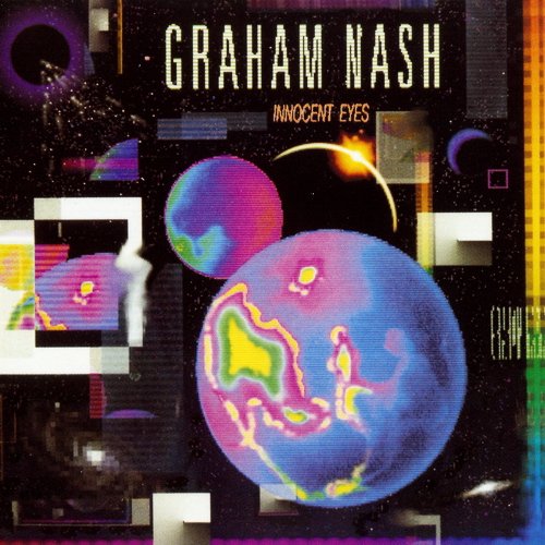 Graham Nash ‎ - Innocent Eyes (1986/2008) CD-Rip